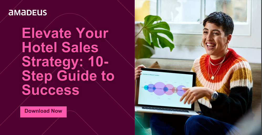 Elevate your hotel sales strategy: Download 10-step guide to success